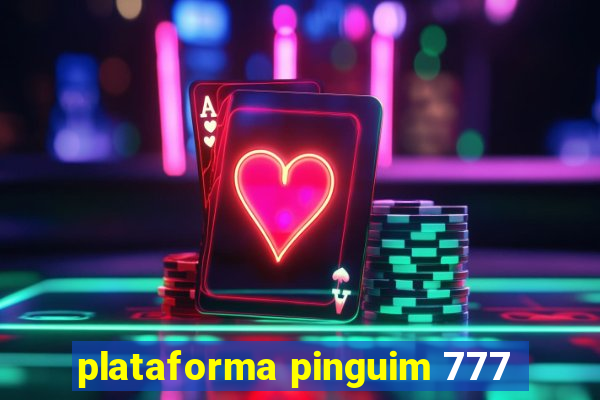 plataforma pinguim 777